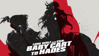 Lone Wolf and Cub: Baby Cart to Hades