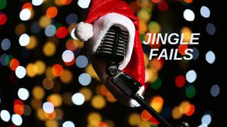 Jingle Fails