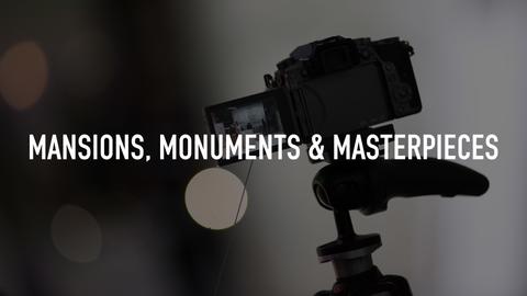 Mansions, Monuments & Masterpieces