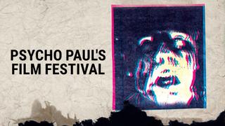 Psycho Paul's Film Festival