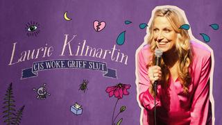 Laurie Kilmartin: Cis Woke Grief Slut