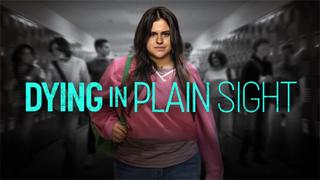 Dying in Plain Sight