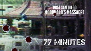  watch 1984 San Diego McDonald's Massacre: 77 Minutes