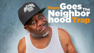 There Goes the Neighborhood Trap