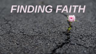 Finding Faith