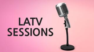  watch LATV Sessions