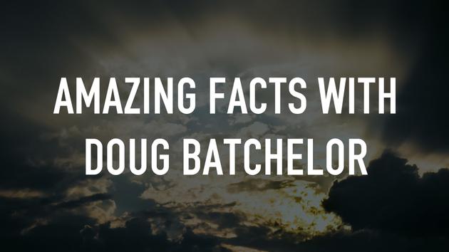 Amazing Facts With Doug Batchelor
