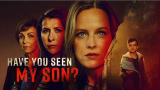 Have You Seen My Son?