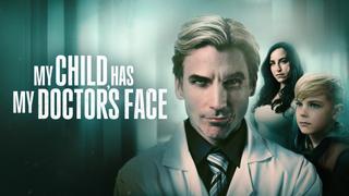 My Child Has My Doctor's Face