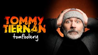 Tommy Tiernan: Tomfoolery