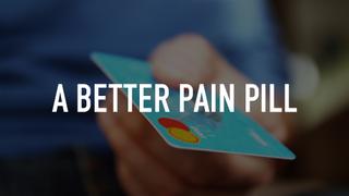 watch A Better Pain Pill