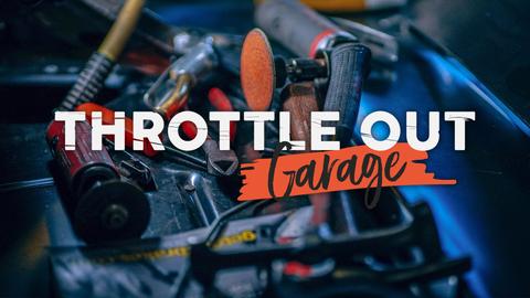 Throttle Out Garage