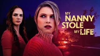 My Nanny Stole My Life