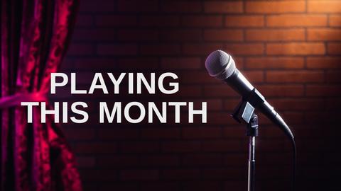 Playing This Month