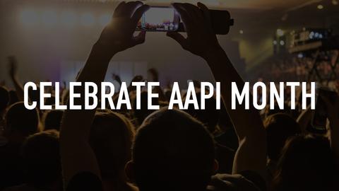 Celebrate AAPI Month