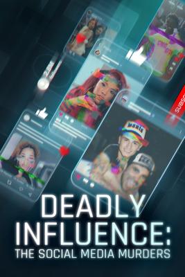 Deadly Influence: The Social Media Murders