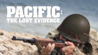 watch Pacific: The Lost Evidence