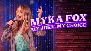 Myka Fox: My Joke, My Choice