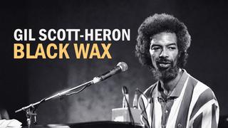 Gil Scott-Heron - Black Wax