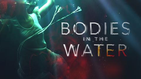 Bodies in the Water