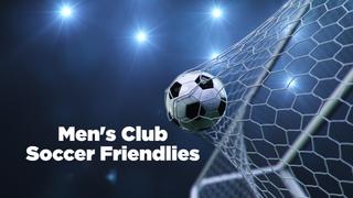 Men's Club Soccer Friendlies