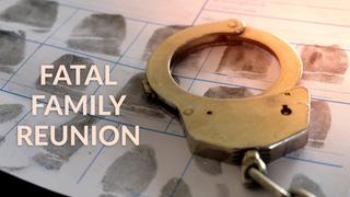 Fatal Family Reunion