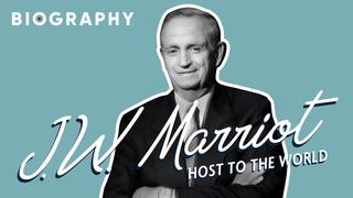 Biography: J.W. Marriott: Host to the World