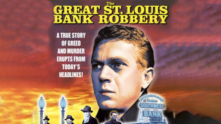 The Great St. Louis Bank Robbery