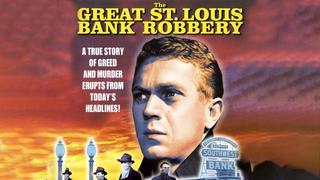 The Great St. Louis Bank Robbery