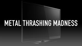 watch Metal Thrashing Madness