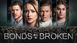 Bonds Will Be Broken