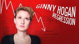 Ginny Hogan: Regression