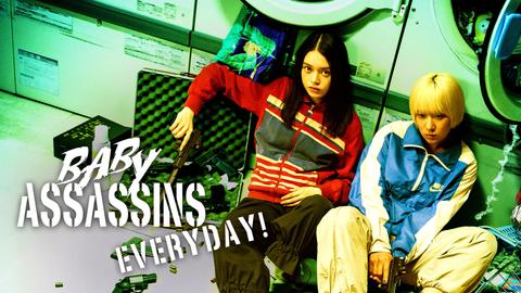 Baby Assassins Everyday!