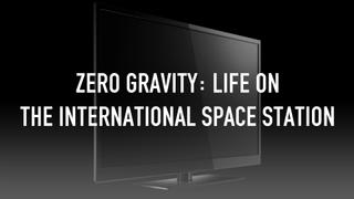 Zero Gravity: Life on the International Space Station