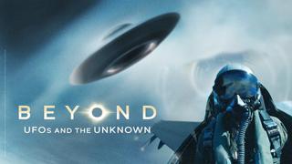  watch Beyond: UFOs and The Unknown