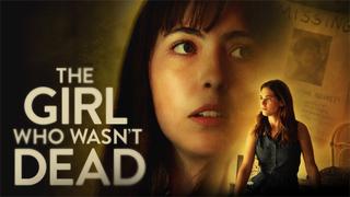 The Girl Who Wasn't Dead