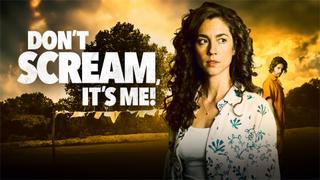 Don't Scream, It's Me