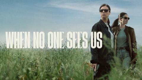 When No One Sees Us