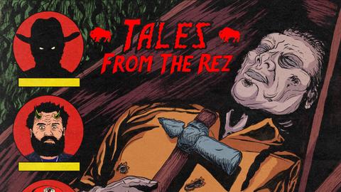 Tales From the Rez