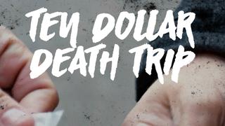 Ten Dollar Death Trip