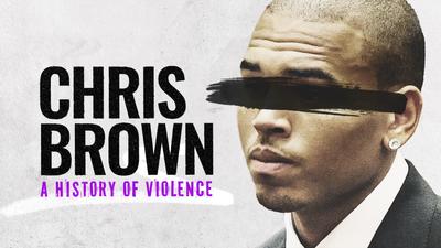 Chris Brown: A History of Violence