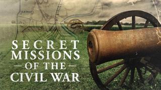 Secret Missions of the Civil War
