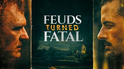 Feuds Turned Fatal