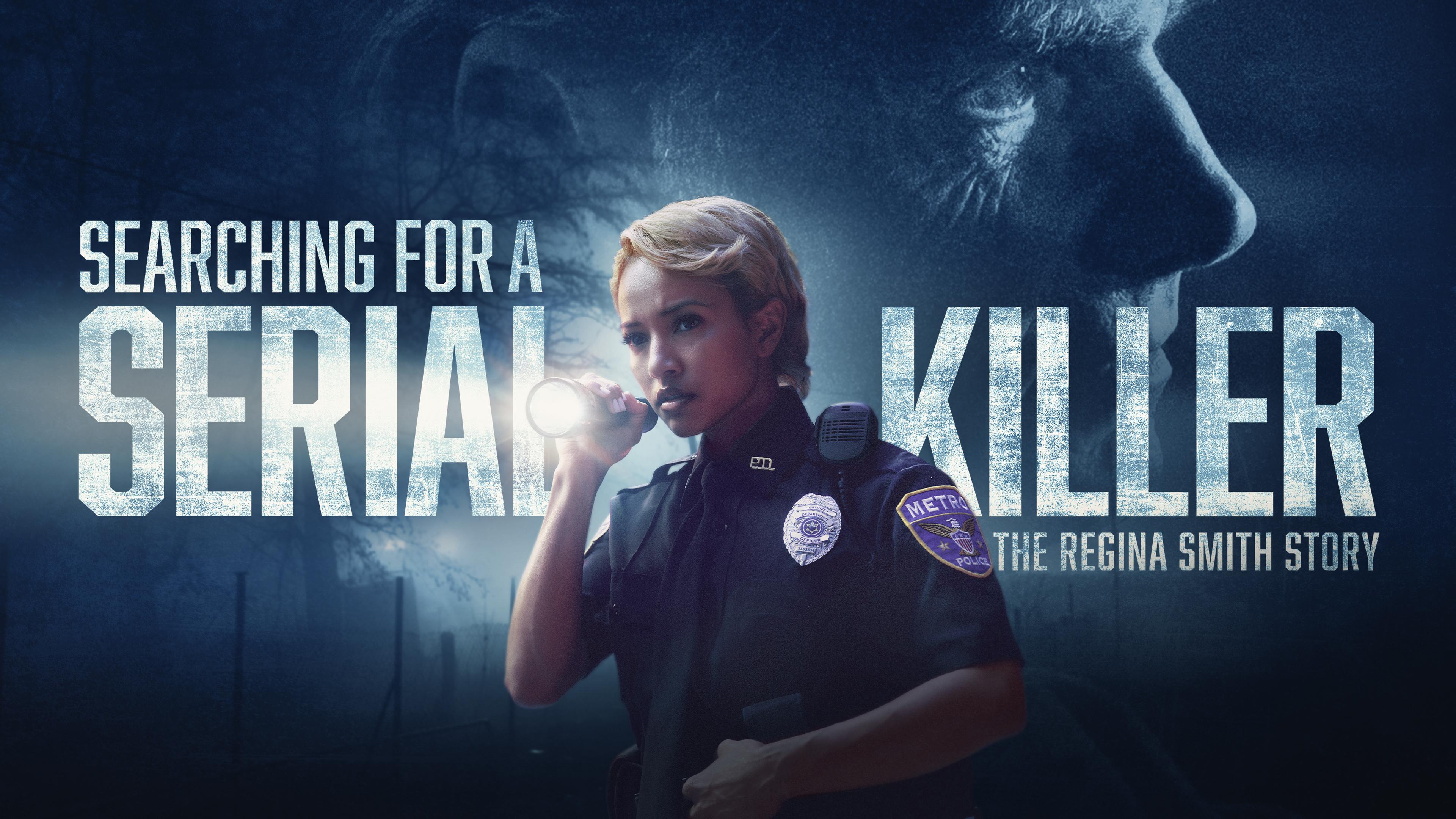 Watch Searching for a Serial Killer: The Regina Smith Story Streaming ...