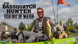 The Bassquatch Hunter Fish Out of Water