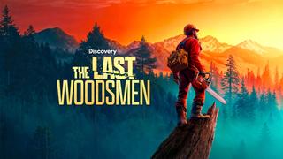The Last Woodsmen