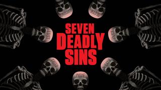 Seven Deadly Sins
