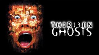  watch Thirteen Ghosts