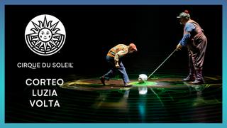 Corteo, Luzia & Volta