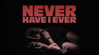Never Have I Ever
